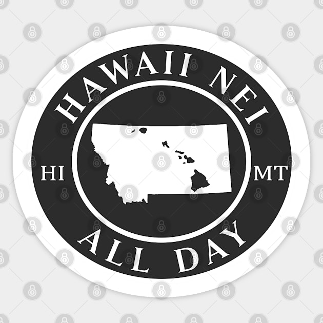 Roots Hawaii and Montana by Hawaii Nei All Day Sticker by hawaiineiallday